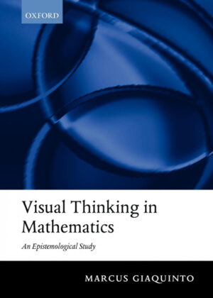 Visual Thinking in Mathematics <span> Marcus Giaquinto </span>
