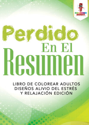 Libro Perdido En El Resumen <span> Coloring Bandit </span> - KusiBooks