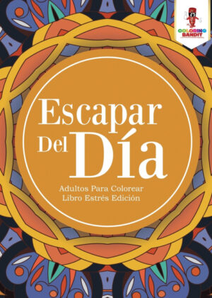 Libro Escapar Del Día <span> Coloring Bandit </span> - KusiBooks