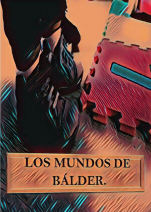 Libro Los mundos de Bálder <span> Rafa Burgos Granados </span> - KusiBooks