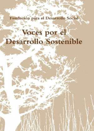 Libro Voces por el Desarrollo Sostenible <span> Fundación para el Desarrollo Social </span> - KusiBooks