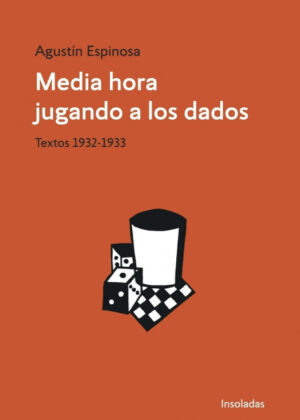 Libro Media hora jugando a los dados <span> Agustn Espinosa </span> - KusiBooks