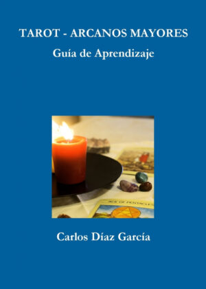 Tarot Arcanos Mayores - Guía de Aprendizaje <span> Carlos D'az Garc'a/Carlos Daz Garca </span>