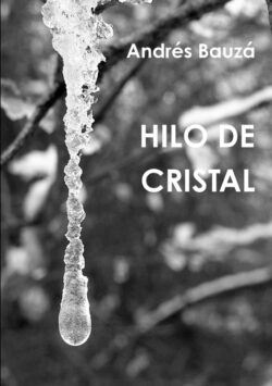 Libro HILO DE CRISTAL  ANDRES BAUZA ORTUÑEZ  - KusiBooks