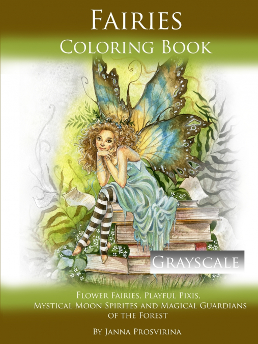 Fairies Coloring Book Grayscale <span> Janna Prosvirina </span> 1 Libro Fairies Coloring Book Grayscale Janna Prosvirina - KusiBooks