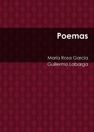 Poemas <span> Maria Rosa Garcia Castillo/Guillermo Labarga </span>