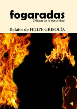 Libro fogaradas  Felipe Grisolía  - KusiBooks