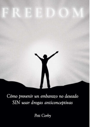 C?mo prevenir un embarazo no deseado SIN usar drogas anticonceptivas <span> Pett Corby </span>