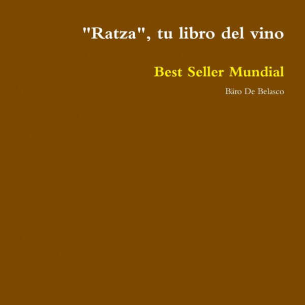 "Ratza", tu libro del vino <span> BÁ¤ro De Belasco </span>