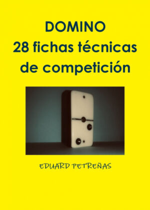 DOMINO - 28 fichas t?cnicas de competici?n <span> EDUARDO PETREÑAS </span>
