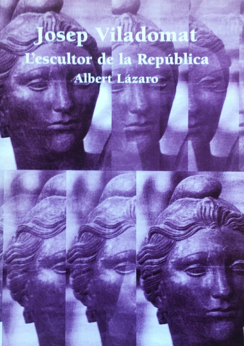 Josep Viladomat, lescultor de la Rep?blica <span> Albert Lázaro </span> 1 Libro Josep Viladomat, lescultor de la Rep?blica Albert Lázaro - KusiBooks