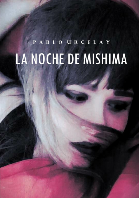 La noche de Mishima <span> Pablo Urcelay </span> 1 Libro La noche de Mishima Pablo Urcelay - KusiBooks