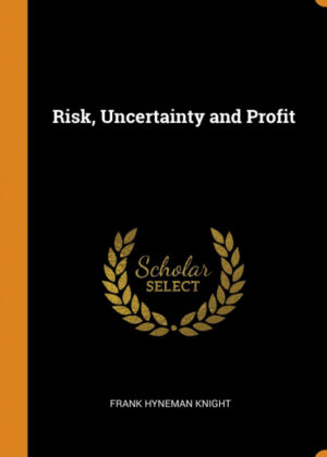 Libro Risk, Uncertainty and Profit <span> Frank Hyneman Knight </span> - KusiBooks