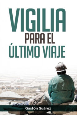 Libro Vigilia para el ?ltimo viaje  Gastón Suárez  - KusiBooks