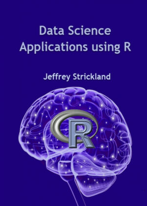Libro Data Science Applications using R <span> Jeffrey Strickland </span> - KusiBooks