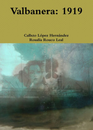 Libro Valbanera <span> CALIXTO LÓPEZ HERNÁNDEZ/ROSALÁA ROUCO LEAL </span> - KusiBooks