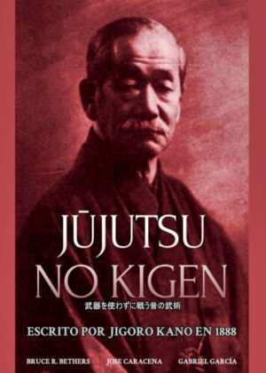 Libro Jjutsu no Kigen. Escrito por Jigoro Kano<span> Caracena/GABRÁEL/Bethers </span> - KusiBooks