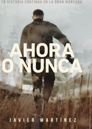 Libro Ahora o nunca <span> Javier Martínez </span> - KusiBooks