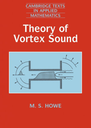 Libro Theory of Vortex Sound <span> M. S. Howe </span> - KusiBooks
