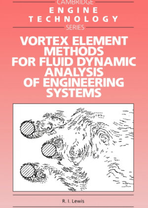 Libro Vortex Element Methods for Fluid Dynamic Analysis of Engineering Systems <span> R. I. Lewis </span> - KusiBooks