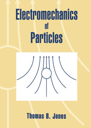 Libro Electromechanics of Particles <span> Thomas B. Jones/T. B. Jones/Jones Thomas B. </span> - KusiBooks