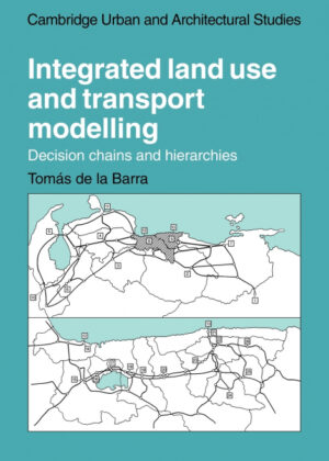 Libro Integrated Land Use and Transport Modelling <span> Tomas De La Barra </span> - KusiBooks