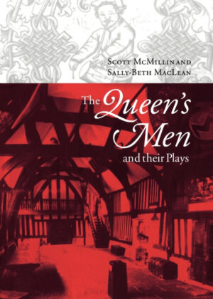 Libro The Queens Men and Their Plays <span> Scott McMillin/Sally-Beth MacLean/McMillin Scott </span> - KusiBooks