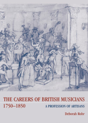 Libro The Careers of British Musicians, 1750 1850 <span> Deborah Rohr </span> - KusiBooks