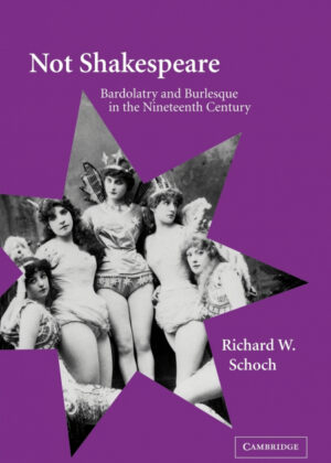 Libro Not Shakespeare <span> Richard W. Schoch </span> - KusiBooks
