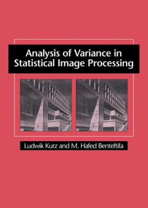Libro Analysis of Variance in Statistical Image Processing <span> Ludwik Kurz/M. Hafed Benteftifa </span> - KusiBooks