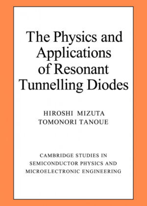 Libro The Physics and Applications of Resonant Tunnelling Diodes <span> Hiroshi Mizuta/Tomonori Tanoue/Mizuta Hiroshi </span> - KusiBooks