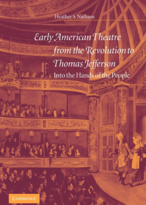 Libro Early American Theatre from the Revolution to Thomas Jefferson <span> Heather S. Nathans </span> - KusiBooks