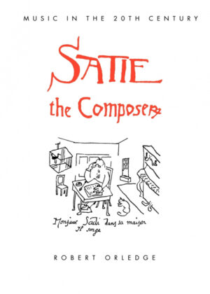 Libro Satie the Composer <span> Robert Orledge </span> - KusiBooks