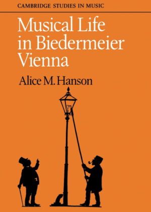 Libro Musical Life in Biedermeier Vienna <span> Alice M. Hanson/Hanson Alice M. </span> - KusiBooks