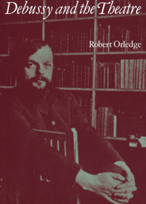 Libro Debussy and the Theatre <span> Robert Orledge/Orledge Robert </span> - KusiBooks
