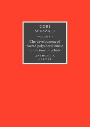 Libro Cori Spezzati 2 Volume Set <span> Anthony F. Carver </span> - KusiBooks