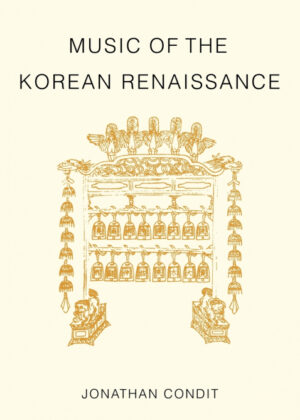 Libro Music of the Korean Renaissance <span> Jonathan Condit </span> - KusiBooks