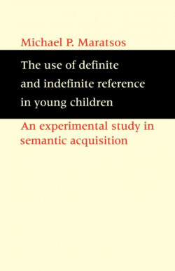 Libro The Use of Definite and Indefinite Reference in Young Children  Michael P. Maratsos/Maratsos Michael M.  - KusiBooks