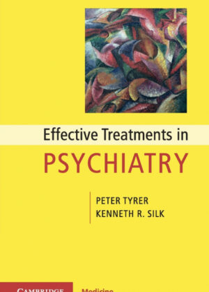 Effective Treatments in Psychiatry <span> Peter Tyrer/Kenneth R. Silk </span>