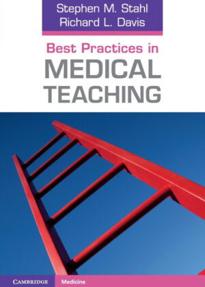 Best Practices in Medical Teaching <span> Stephen M. Stahl/Richard L. Davis </span>