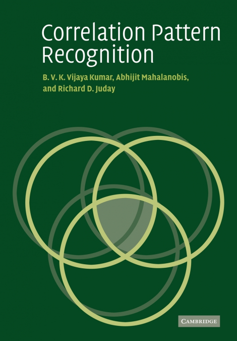 Correlation Pattern Recognition <span> B. V. K. Vijaya Kumar/Abhijit Mahalanobis/Richard D. Juday </span> 1 Libro Correlation Pattern Recognition B. V. K. Vijaya Kumar/Abhijit Mahalanobis/Richard D. Juday - KusiBooks
