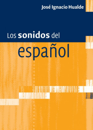 Libro Los sonidos del español <span> José Ignacio Hualde </span> - KusiBooks