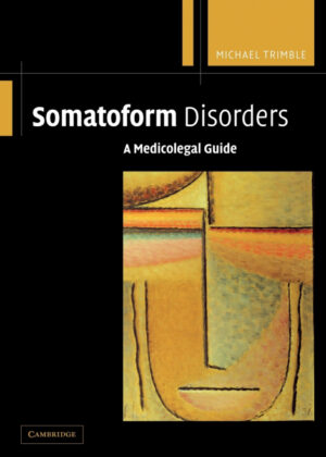 Somatoform Disorders <span> Trimble Michael/Michael Trimble </span>