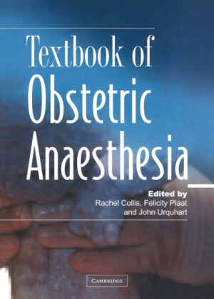 Textbook of Obstetric Anaesthesia <span>  </span>