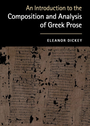 Libro An Introduction to the Composition and Analysis of Greek             Prose <span> Eleanor Dickey </span> - KusiBooks