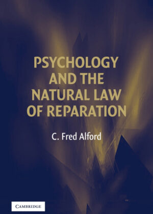 Psychology and the Natural Law of Reparation <span> C. Fred Alford </span>