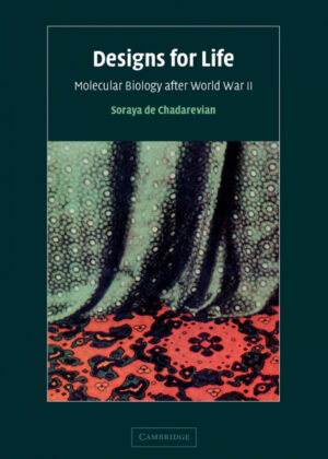 Designs for Life <span> Soraya De Chadarevian </span>