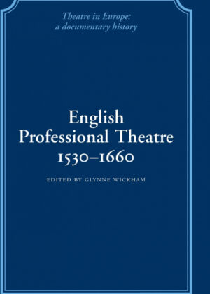 English Professional Theatre, 1530-1660 <span>  </span>