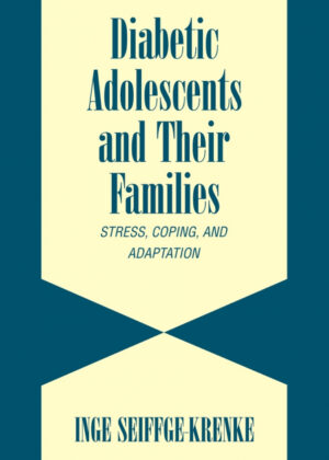 Diabetic Adolescents and Their Families <span> Inge Seiffge-Krenke </span>