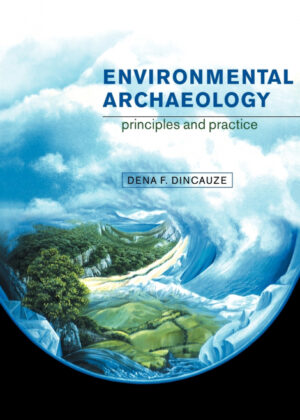 Libro Environmental Archaeology <span> Dena Ferran Dincauze </span> - KusiBooks